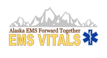 Alaska EMS Forward Together EMS VITALS